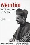 Montini. Arcivescovo di Milano libro