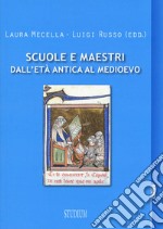 Scuole e maestri dall'età antica al medioevo libro