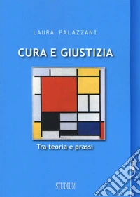 Cura e giustizia. Tra teoria e prassi