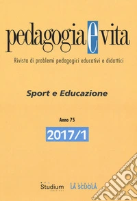 Pedagogia e vita (2017). Vol. 1: Sport e educazione libro