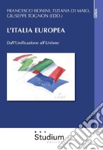 L'Italia europea. Dall'unificazione all'unione libro