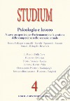 Studium (2017). Vol. 4: Psicologia e lavoro: Nuove prospettive per l'orientamento e la gestione delle competenze nello scenario attuale libro