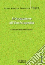 Introduzione all'«Enciclopedia». Testo tedesco a fronte. Ediz. bilingue libro