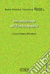 Introduzione all'«Enciclopedia». Testo tedesco a fronte. Ediz. bilingue libro