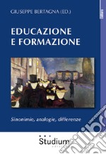 Educazione e formazione. Sinonimie, analogie, differenze libro