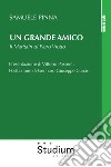 Un grande amico. Il Maritain di Piero Viotto libro