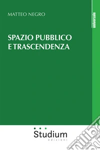 Spazio pubblico e trascendenza