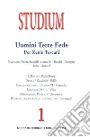 Studium (2018). Vol. 1: Uomini, terre, fede. Per Xenio Toscani libro