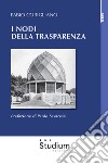 I nodi della trasparenza libro