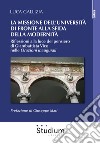 La missione dell'università di fronte alla sfida della modernità. Riflessioni alla luce del pensiero di Giambattista Vico nelle «Orazioni inaugurali» libro