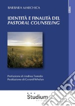 Identità e finalità del «pastoral counseling». L'interazione tra la teoria di Lonergan e la pratica pastorale. Analisi di un caso individuale e di gruppo libro