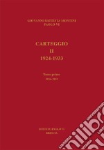 Carteggio. 1924-1933. Vol. 2/1: 1924-1925 libro