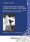 Giovanni Battista Montini: un'idea di Chiesa, le sue chiese - Il «Piano» per la costruzione delle «ventidue nuove chiese del Concilio» a Milano libro di Zorzin Massimo