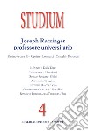 Studium (2018). Vol. 4: Joseph Ratzinger professore universitario libro