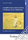 Competenza educativa e servizi alla persona libro di Mari Giuseppe