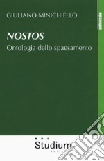 Nostos. Ontologia dello spaesamento libro