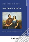 Niccola Nisco. Una vita per la patria e l'amore coniugale libro