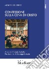 Confessione sulla Cena di Cristo libro