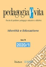 Pedagogia e vita (2020). Vol. 1: Identità e educazione libro