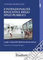 L'intenzionalità educativa degli spazi pubblici. Luoghi e tempi delle didattiche del movimento libro