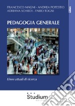 Pedagogia generale. Linee attuali di ricerca libro