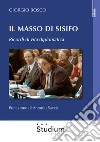 Il masso di Sisifo. Ricordi di vita diplomatica libro di Bosco Giorgio