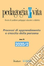 Pedagogia e vita (2020). Vol. 2: Processi di apprendimento e crescita della persona libro