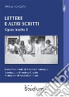 Lettere e altri scritti. Vol. 2: Opere inedite libro di Korczak Janusz