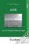 Luce. Le belle parole libro