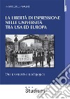 La libertà di espressione nelle Università tra USA ed Europa. Una prospettiva pedagogica libro