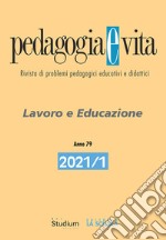 Pedagogia e vita (2021). Vol. 1: Lavoro e Educazione libro