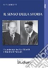 Il senso della storia. Il confronto tra Karl Löwith e Reinhold Niebuhr libro