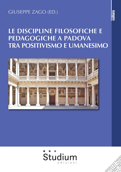 Le discipline filosofiche e pedagogiche a Padova tra positivismo e umanesimo