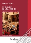 Schegge di lontani silenzi. Saggi sulla rivista «Studium» (1983-2015) libro