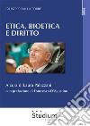 Etica, bioetica e diritto libro