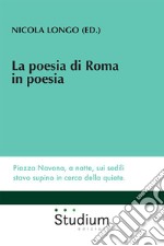 La poesia di Roma in poesia libro