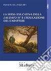 La sfida educativa del «Laudato si'» e l'educazione del carattere libro