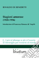 Stagioni amorose (1920-1996) libro