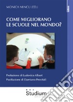 Come migliorano le scuole nel mondo? libro