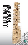 I longobardi in lombardia libro di Archetti G. (cur.)