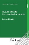 Italo Svevo. Una comunicazione interrotta. Lettura di «Senilità» libro di Fraccacreta Alberto