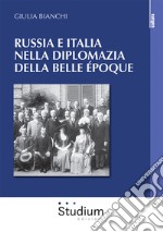 Russia e Italia nella diplomazia della belle Epoque