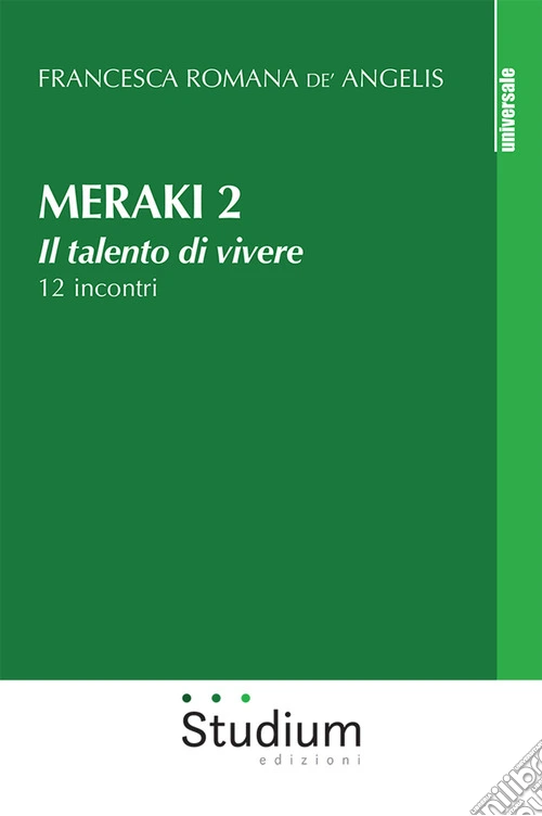 Meraki. Il talento di vivere. 12 incontri. Vol. 2