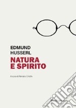 Natura e spirito. Lezioni del semestre estivo 1927 libro