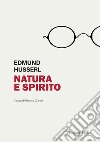 Natura e spirito. Lezioni del semestre estivo 1927 libro