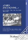 «Caro Zaccagnini...». Lettere scelte ad un credente prestato alla politica libro