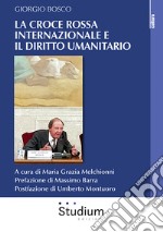 La Croce Rossa internazionale e il diritto umanitario