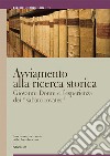 Avviamento alla ricerca storica. Giovanni Donni e l'esperienza dei «sabato rovatesi» libro