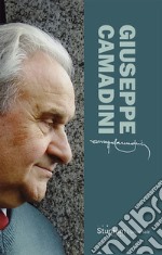 Giuseppe Camadini. 1931-2012 libro