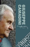 Giuseppe Camadini. 1931-2012 libro